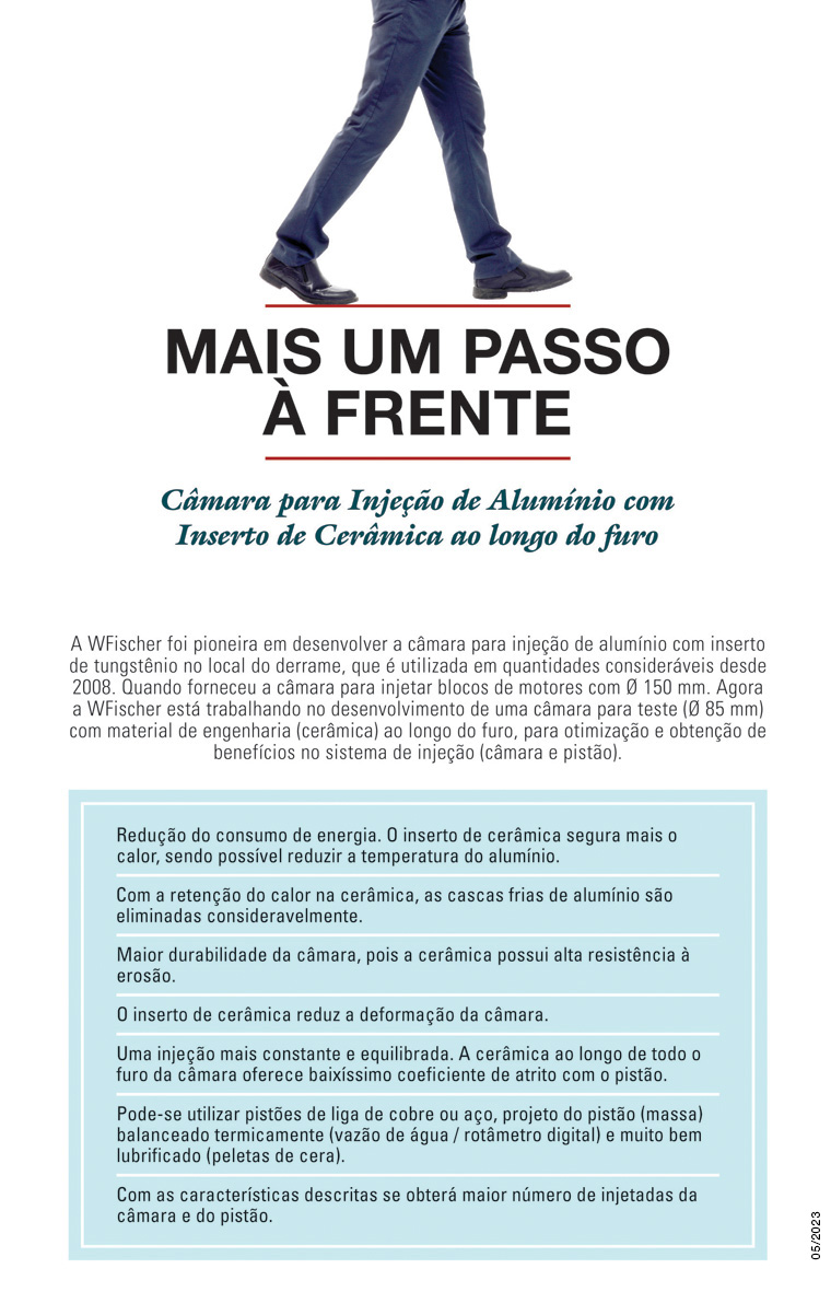  Câmara de Injeção, Câmara de Injeção com inserto de tungstênio, Câmara de Injeção de cerâmica, Pisto de injeção de liga de cobre, Pisto de injeção de aço, Sistema Rótula, Aparelho de injeção sob vácuo, Aparelho Pore Free. 