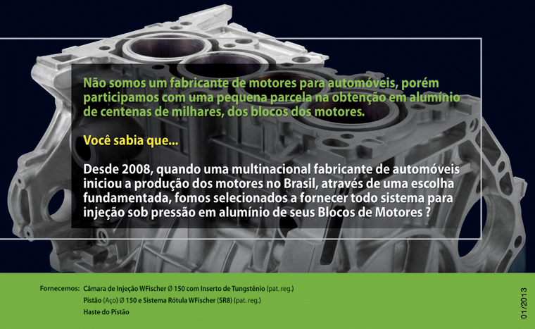  Câmara de Injeção, Câmara de Injeção com inserto de tungstênio, Câmara de Injeção de cerâmica, Pisto de injeção de liga de cobre, Pisto de injeção de aço, Sistema Rótula, Aparelho de injeção sob vácuo, Aparelho Pore Free. 
